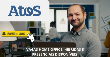 Atos está contratando! Empresa abre mais de 900 vagas home office, híbridas e presenciais no Brasil e no exterior!