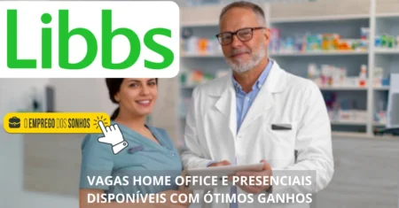 Libbs está contratando! Confira as mais de 30 oportunidades home office e presenciais para consultor, analista, Propagandista e outras funções