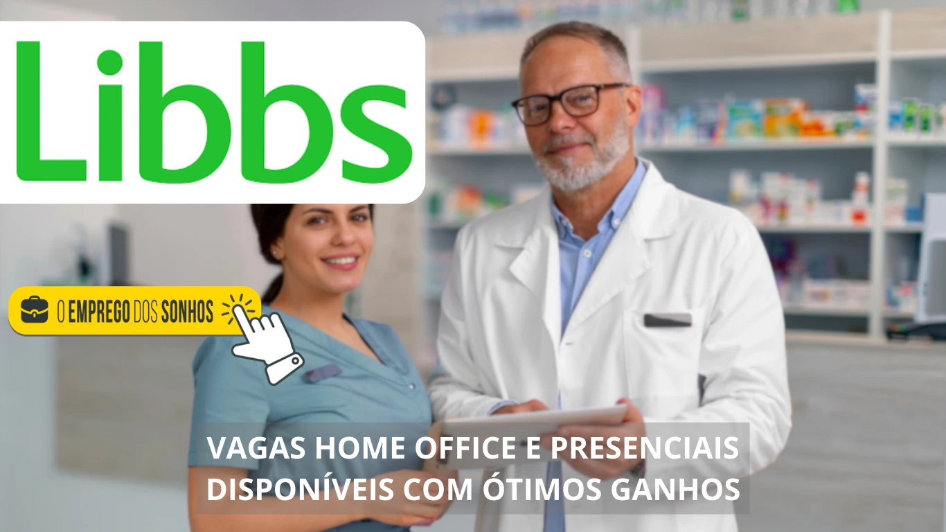 Libbs está contratando! Descubra as mais de 30 incríveis oportunidades de vagas home office e presenciais na empresa