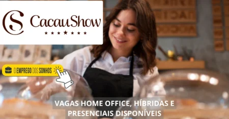 Mais de 100 oportunidades de carreira na Cacau Show! Há vagas home office, híbridas e presenciais para Auxiliares, Analistas, Vendedores e muito mais