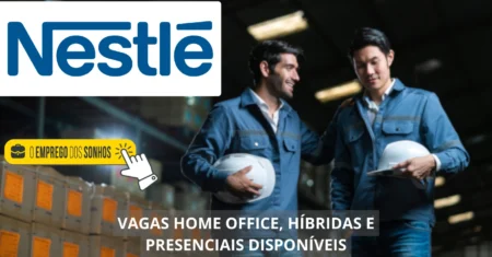 Nestlé está contratando! Empresa abre mais de 2.300 oportunidades em vagas home office, híbridas e presenciais em diversos países, confira!