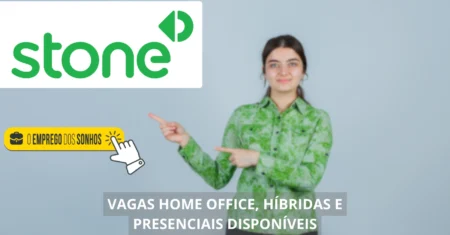 Stone abre mais de 200 vagas de emprego para trabalho home office, híbrido e presencial nas áreas de vendas, marketing, tecnologia e mais!