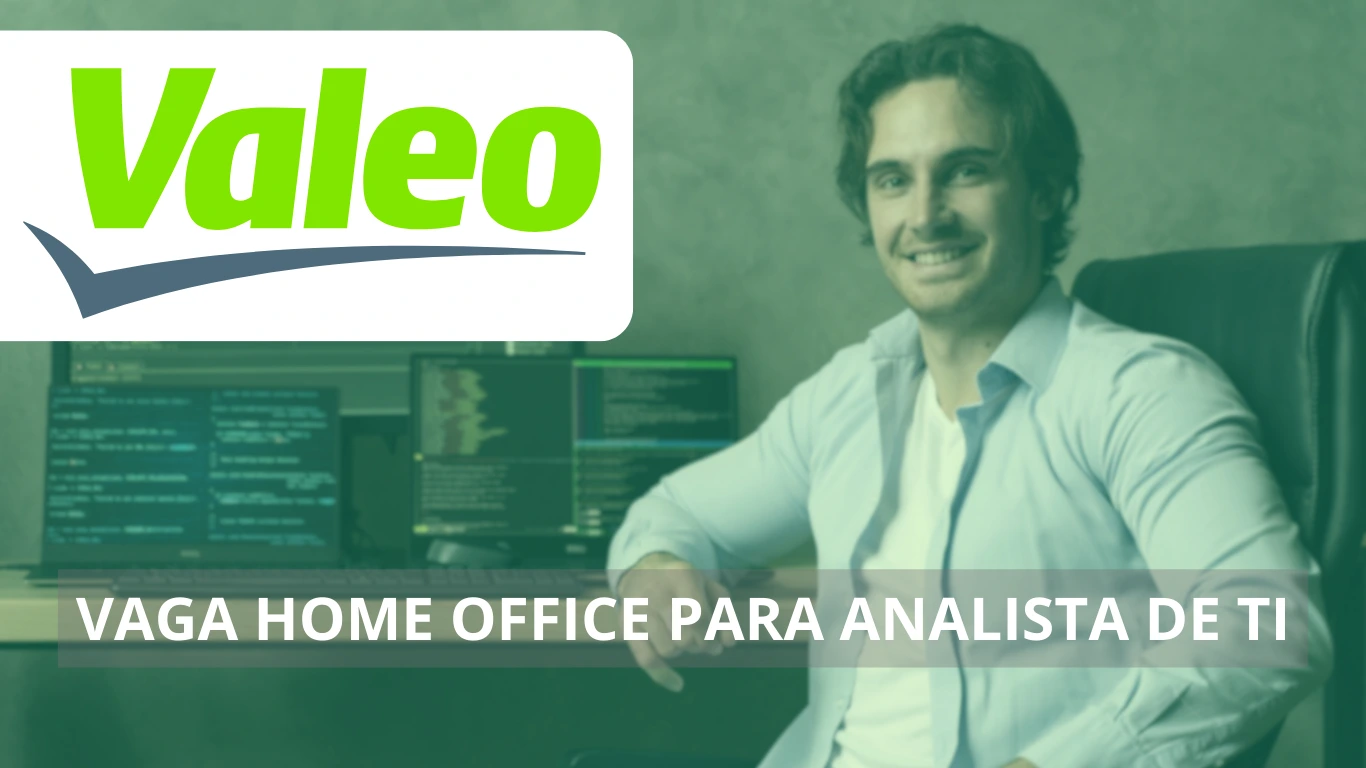 Analista de TI - Valeo abre vaga home office para trabalhar no setor automotivo, saiba mais!