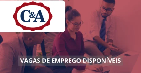 C&A abre 20 novas vagas de emprego em formato hibrido e home office para analistas, consultores, supervisores e mais!