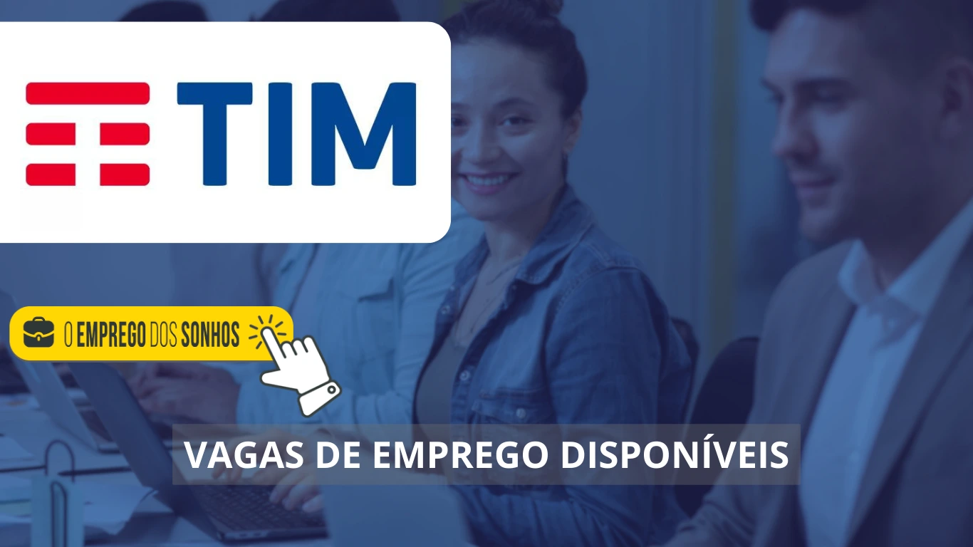 TIM Brasil abre mais de 40 novas vagas em home office e em formato híbrido para diversos profissionais