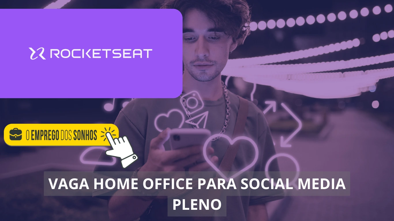 Social Media Pleno - Rocketseat abre vaga home office para área de marketing com benefícios imperdíveis