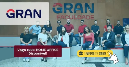 ANALISTA ADMINISTRATIVO JR: Vaga de trabalho home office na GRAN 100% Teletrabalho