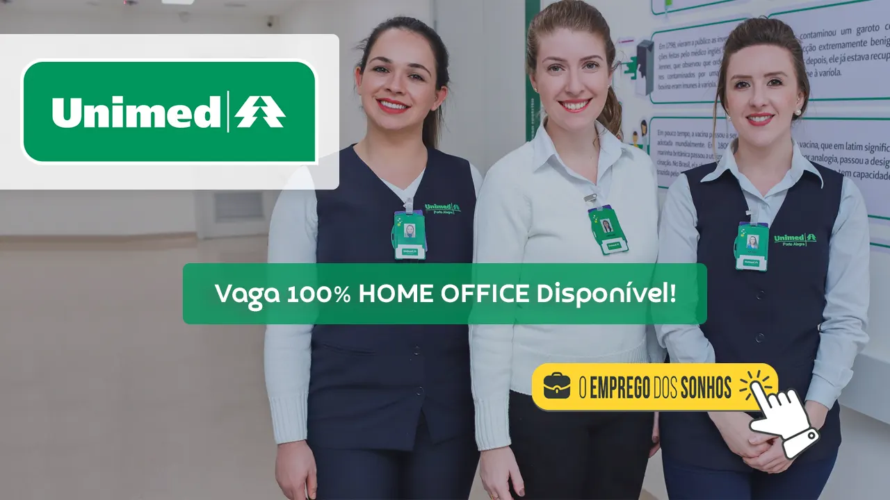 Analista de Sistemas II Home Office! Unimed abre Vaga de Trabalho Remoto com salário atrativo além de diversos benefícios