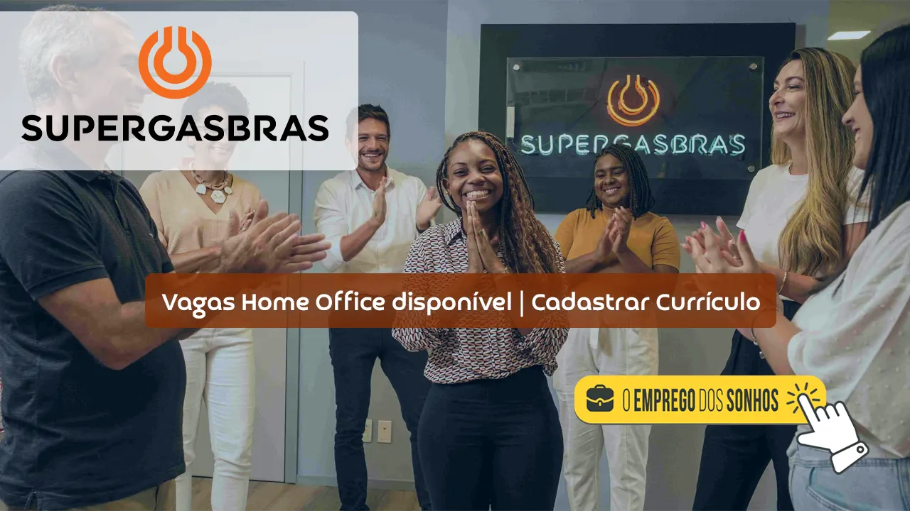 Supergasbras está com 88 vagas de emprego Home Office, Híbridas e Presenciais abertas em diversas cidades do Brasil