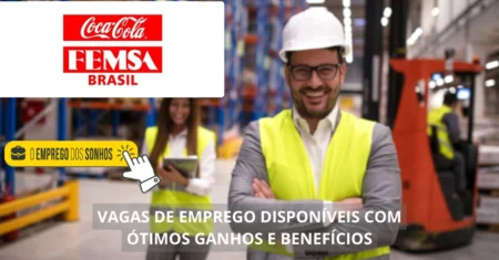 Coca-Cola FEMSA Brasil está contratando! 29 vagas de emprego em formato híbrido com salários de até R$ 5 mil + benefícios atrativos