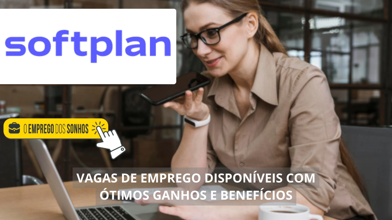 Softplan está contratando! 17 vagas de emprego em formato home office e híbrido com salários de até R$ 5 mil + benefícios