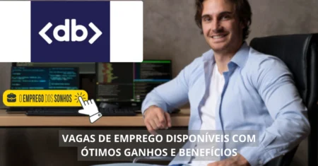 DB está contratando! 19 vagas de emprego em formato home office, híbrido e presencial com salários de até R$ 6 mil + benefícios