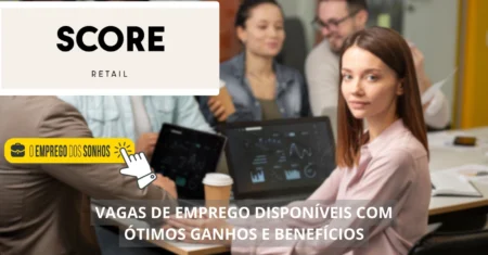 Score Group está contratando! Centenas de vagas de emprego home office e híbridas com salários de até R$ 5 mil + benefícios