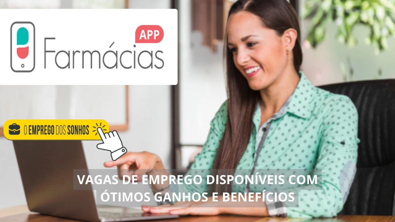 Farmácias App está contratando! Vagas de emprego em formato híbrido com salários a partir de R$ 3 mil + benefícios, não perca!