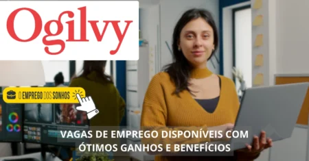 Ogilvy está contratando! Vagas de emprego em formato híbrido e presencial com salários de até R$ 4 mil + benefícios