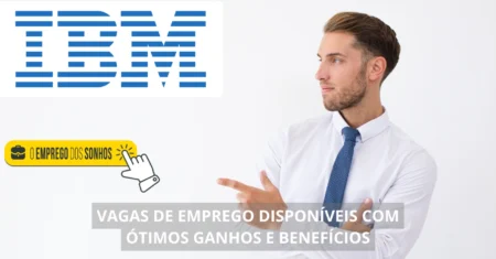 IBM está contratando no Brasil! 40 vagas de emprego em formato híbrido com salários que podem chegar a R$ 8 mil + benefícios