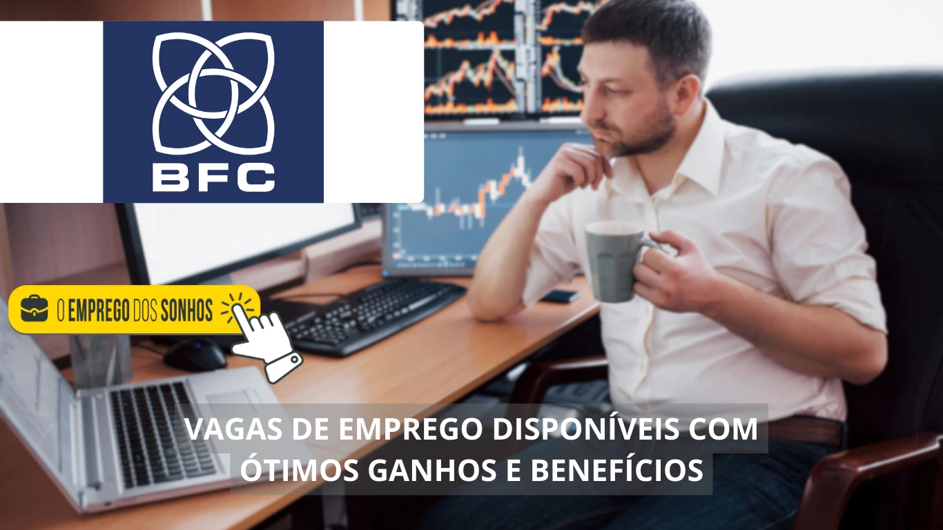 Grupo BFC está recrutando! vagas de emprego em formato home office, híbrido e presencial com benefícios imperdíveis aguardam por você