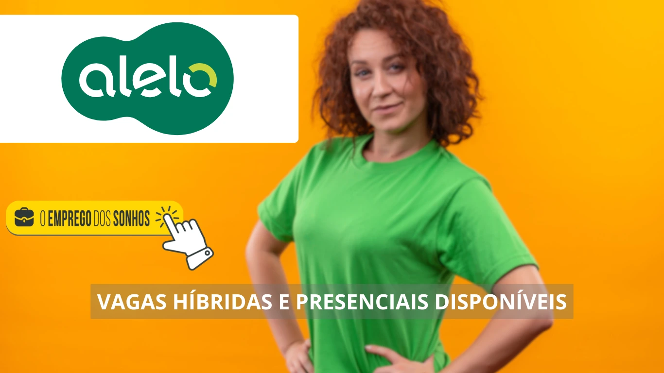 Alelo abre uma dezena de vagas de emprego presenciais e híbridas com benefícios atrativos para diversas áreas