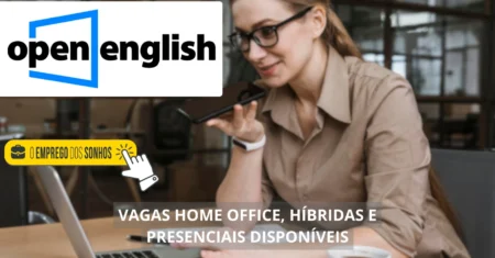 Open English oferece mais de 40 vagas de emprego presenciais, híbridas e home office no Brasil e no exterior para profissionais de diversas áreas