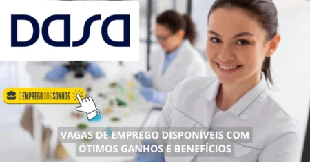 DASA Corporativo está contratando! 18 vagas de emprego em formato híbrido com salários imperdíveis para analistas, engenheiros, especialistas e mais