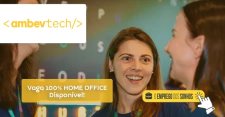 Experiência do Cliente Home Office! AMBEV TECH abre Vaga de Teletrabalho no Brasil, com salário atrativo além de diversos benefícios!