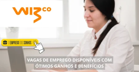 Wiz Co abre novo processo seletivo com vagas de emprego híbridas para candidatos com e sem experiência