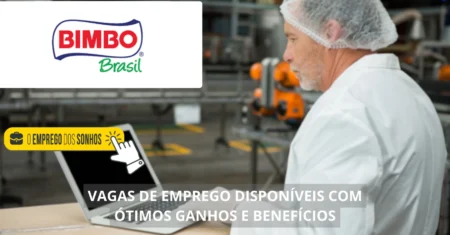 Bimbo Brasil está contratando! Vagas de emprego disponíveis em formato híbrido com salários de até R$ 7 mil, confira!