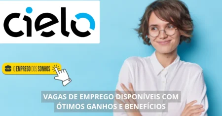 Cielo abre novo processo seletivo! 47 vagas de emprego estão disponíveis em formato home office e híbrido nas áreas de tecnologia, administração, finanças e mais!