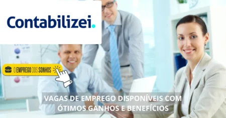 Contabilizei abre processo seletivo! 81 Vagas de emprego em formato home office e híbrido com salários a partir de R$ 3 mil + benefícios