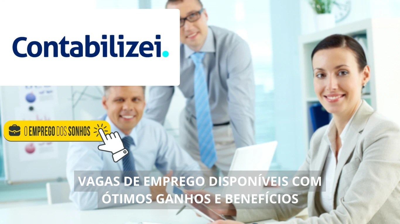 Contabilizei abre processo seletivo! 81 Vagas de emprego em formato home office e híbrido com salários a partir de R$ 3 mil + benefícios