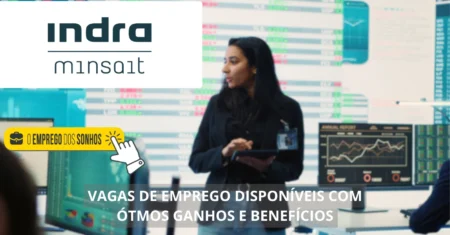 Mais de 200 vagas de emprego abertas na Indra: Oportunidades de trabalho home office, híbrido e presenciais para engenheiros, programadores, analistas e outras funções!