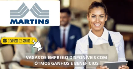 Grupo Martins está contratando! Mais de 30 vagas de emprego estão abertas em regime híbrido no setor de vendas, atendimento, tecnologia e outros