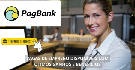 PagBank abre processo seletivo! 23 vagas de emprego disponíveis em formato híbrido para profissionais com e sem experiência com salários a partir de R$ 2mil