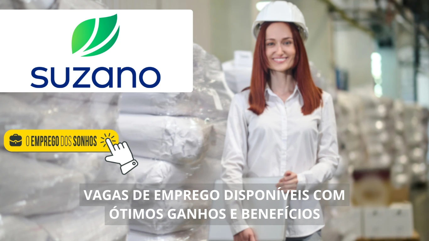 Suzano está contratando! 17 vagas de emprego em formato híbrido com salários que podem chegar a R$ 6 mil + benefícios