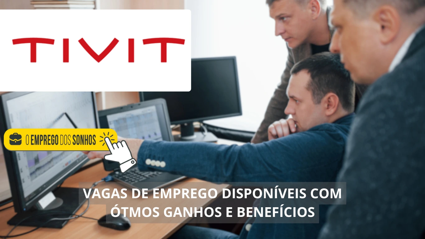 Tivit abre 52 vagas home office, híbridas e presenciais: Veja como se candidatar e quais são os benefícios