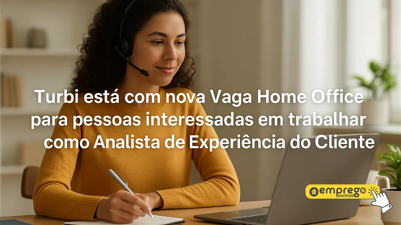 Turbi está com nova Vaga Home Office para pessoas interessadas em trabalhar como Analista de Experiência do Cliente 1 Turbi está com nova Vaga Home Office para pessoas interessadas em trabalhar como Analista de Experiência do Cliente