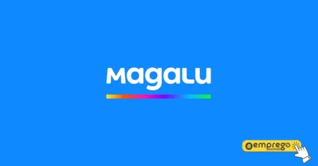 Vaga Home Office no Magalu! Teletrabalho em Marketing Digital em uma das maiores empresas do Brasil