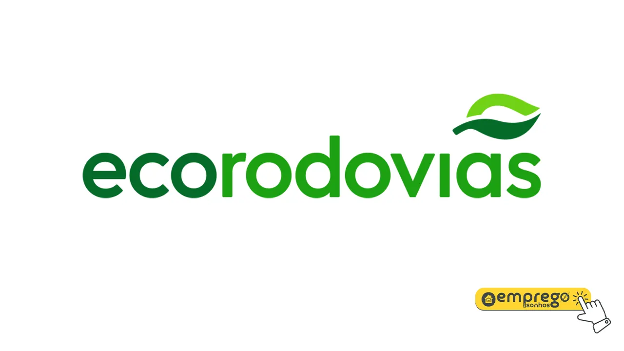 Vagas de teletrabalho no Grupo EcoRodovias! Empresa está com 10 vagas de emprego híbridas abertas com inscrição pela internet