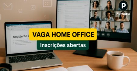 Vaga de Assistente Administrativo home office na Persona para pessoas sem experiência em diferentes estágios de carreira