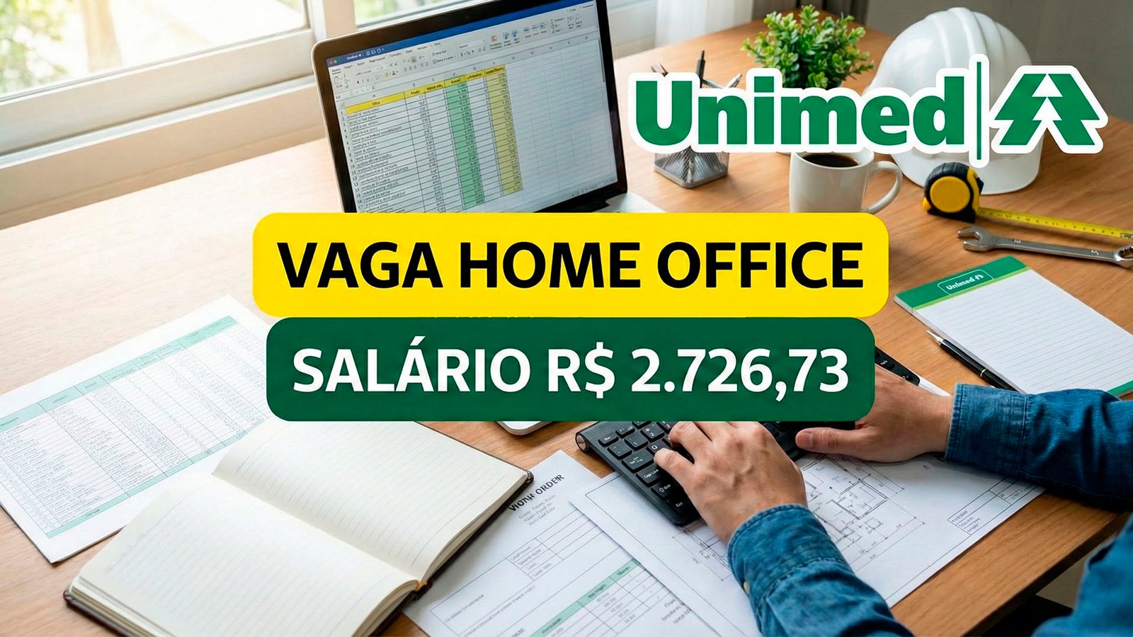 Vaga home office de Assistente Administrativo de Manutenção na Unimed com salário de R$ 2.726,73