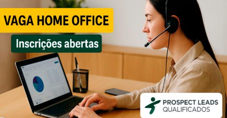 Vaga home office de Assistente Comercial na Prospect Leads Qualificados com salário de R$ 1.804 + comissão e plano de carreira
