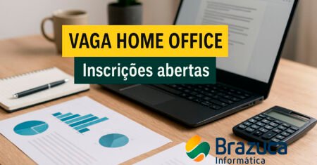 Vaga home office de assistente administrativo na Brazuca Informática oferece rotina flexível em TI e atrai brasileiros que buscam trabalho remoto estável