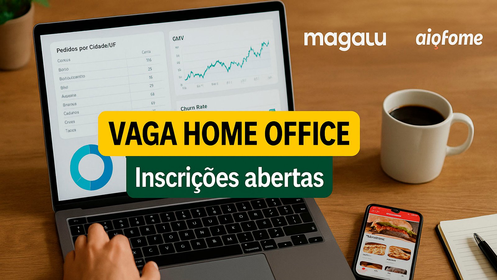 Vaga home office no Magalu aiqfome como Gestor Comercial Pleno com foco em GMV, expansão de restaurantes e performance do delivery