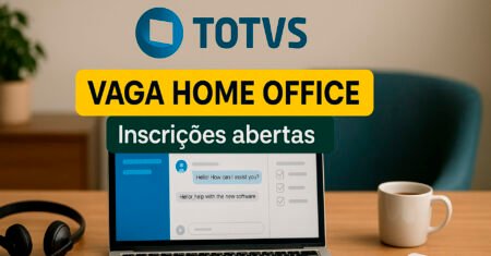 Vaga home office para Assistente de Customer Success na TOTVS com foco em implantação, atendimento via chat e ticket