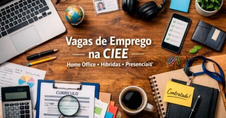 Vagas de emprego na CIEE têm 55 oportunidades no portal de recrutamento com opções home office, híbridas e presenciais